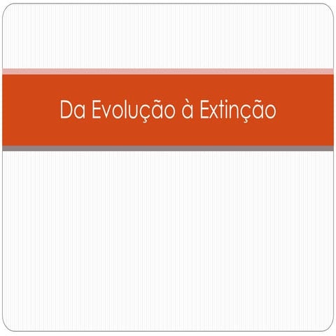 7a série   da evolução à extinção parte 1 atualizada (até o período permiano)