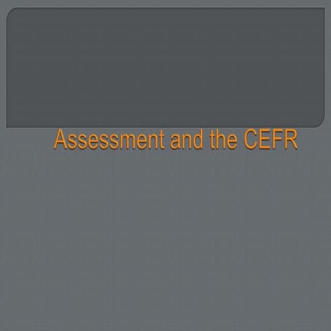 7 assessment and the cefr 