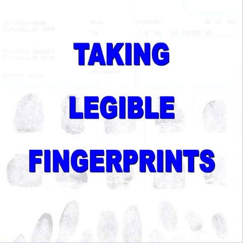 Taking Legible Fingerprints