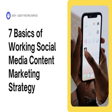 7 Basics of Working Social Media Content Marketing Strategy