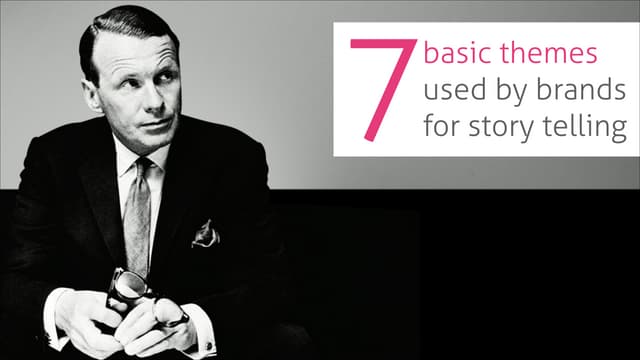 7 Basic Themes Of Brand Storytelling