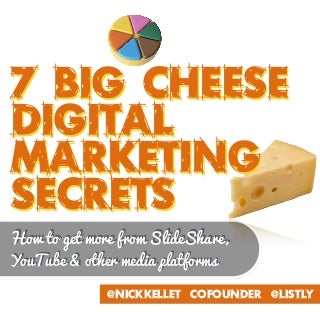 7 Big Cheese Marketing Secrets