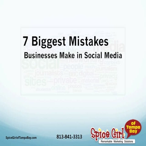 7 Biggest Mistakes Businesses Make in Social Media