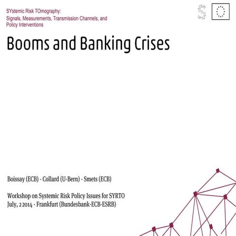 Booms and Banking Crisis - Boissay, Collard, Smets. July, 2 2014