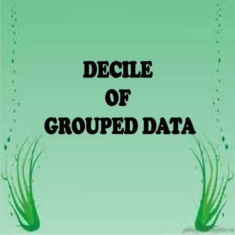 7C-GROUPEDDATA_DECILEhbjbbjhbnmhbmn.pptx