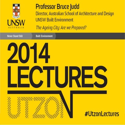 2014 Utzon lecture Series: An Ageing City: Are We Prepared? by Professor Bruce Judd