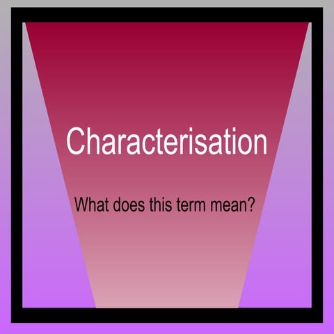 Theater - Characterization Lesson One Power Point