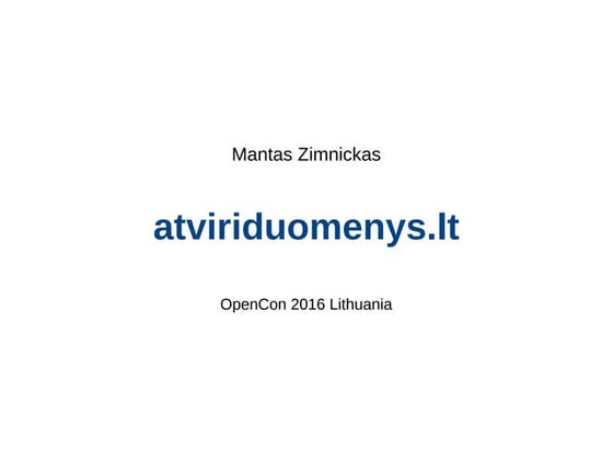 Mantas Zimnickas - How Open is Lithuanian Government data? atviriduomenys.lt 