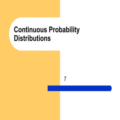 7_Continuous Probability Distributions.ppt