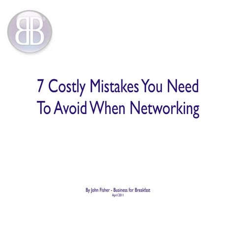 7 costly mistakes to avoid when networking