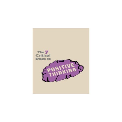 7 critical steps to positive thinking