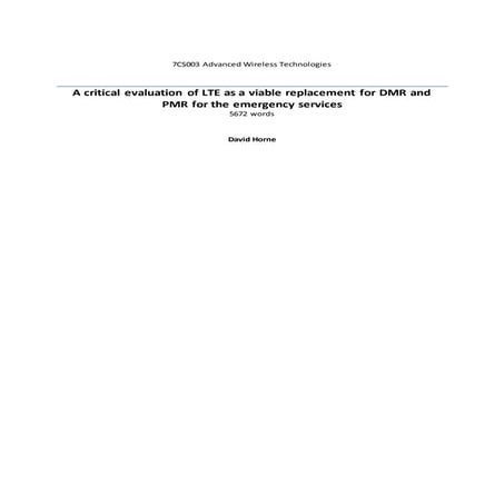 A critical evaluation of LTE as a viable replacement for DMR and PMR for the emergency services 