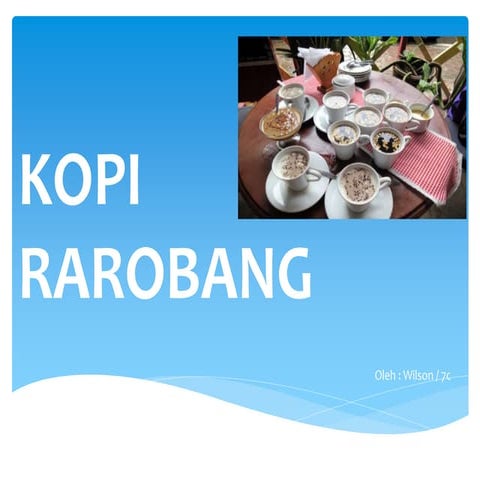 7 c wilson kopi rarobang