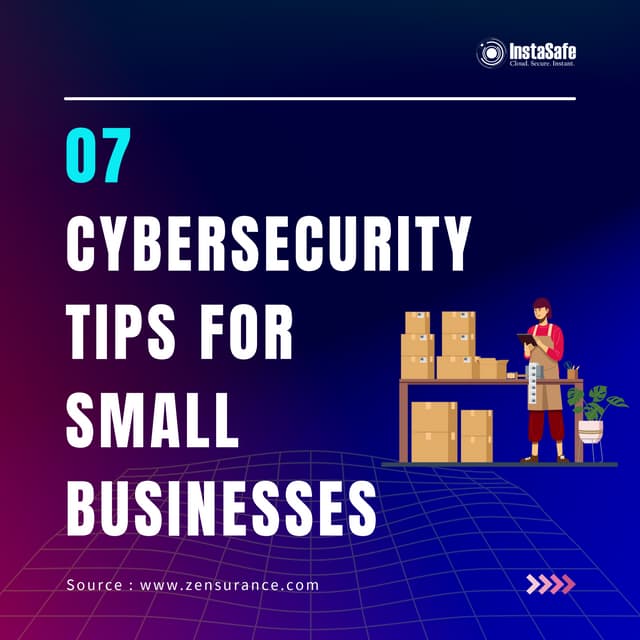 _7 Cybersecurity Tips for Small Businesses