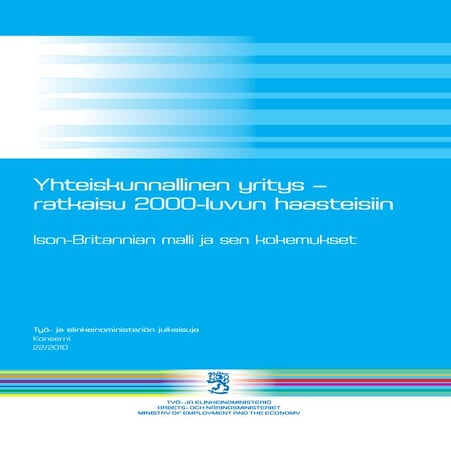 Yhteiskunnallinen yritys - ratkaisu 2000-luvun haasteisiin, TEM julkaisu