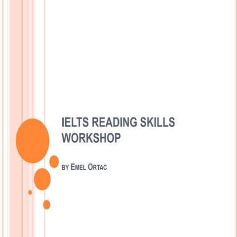 IELTS Reading Skills Workshop_Emel Ortac