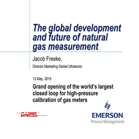 The Global Development and future of Natural gas measurement_Jacob Freeke