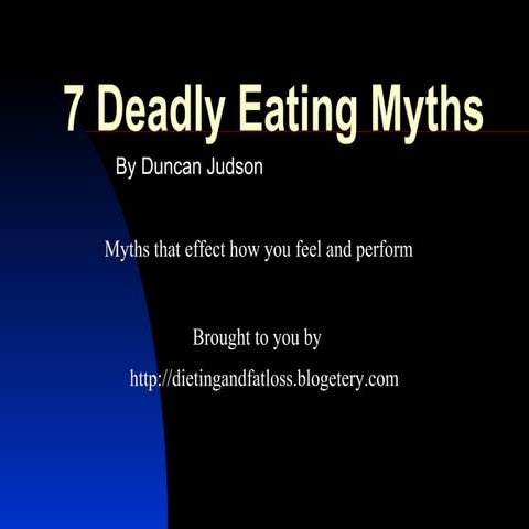 7 Deadly Eating Myths