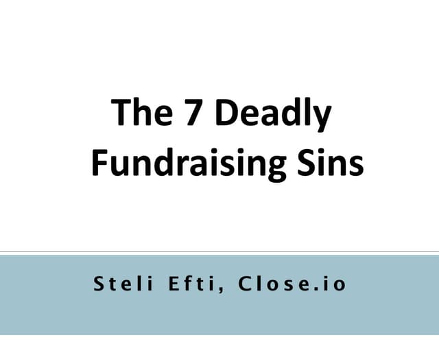 The 7 Deadly Fundraising Sins All Founders Make & How to Avoid Them