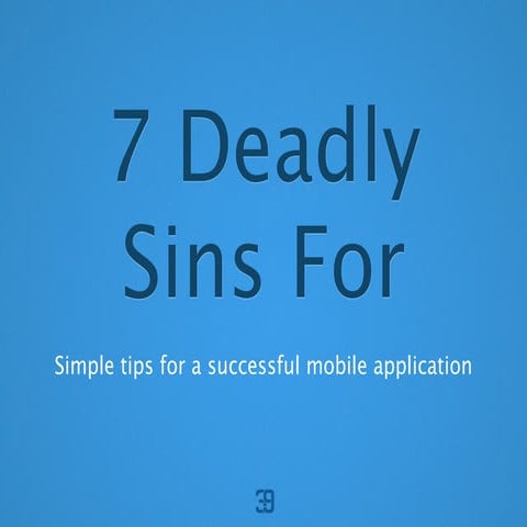 7 deadly sins for your app