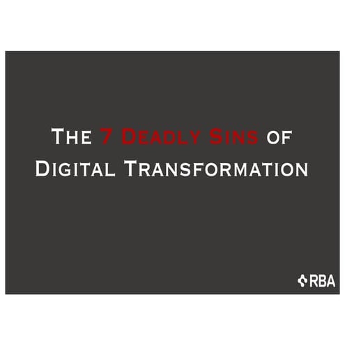 7 Deadly Sins of Digital Transformation