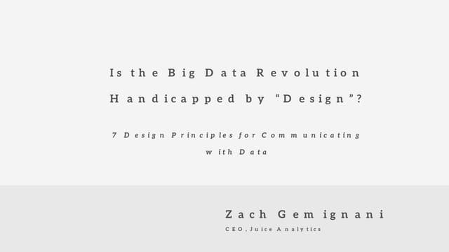 Is big data handicapped by "design"? Seven design principles for communicatin...