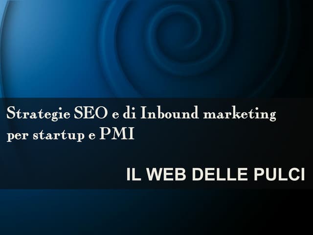 SSSS: Strategie e Strumenti SEO per Startup!