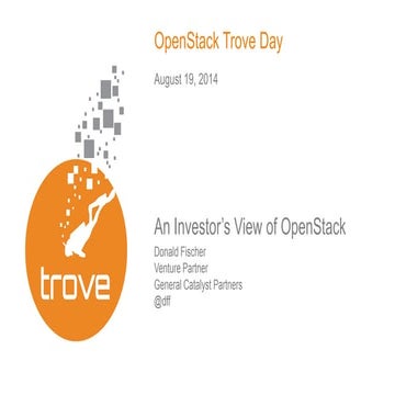 An Investor’s View of OpenStack - Trove Day 2014