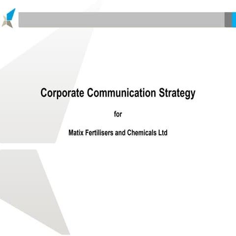 Corporate Communication Strategy  -Matix