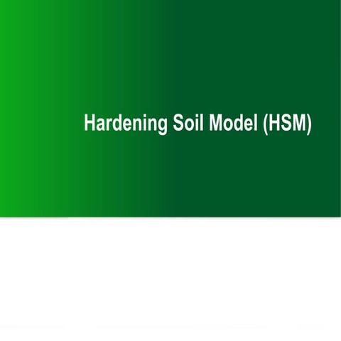 The Hardening Soil Model (HSM) | PPTX