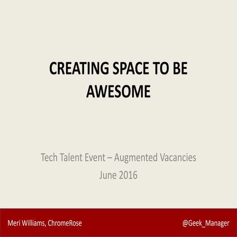 Creating Space to Be Awesome - Tech Talent Event