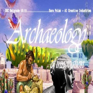 [DSC Europe 25] Sara Polak - The Archaeology of Innovation: AI as the Next Cr...