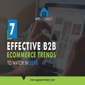7 Effective B2B Ecommerce Trends of 2018