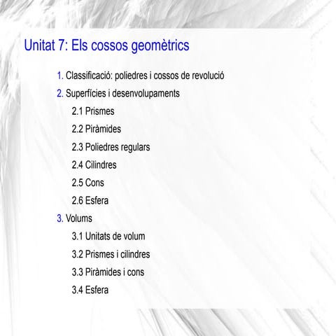 Els cossos geomètrics. Àrees i volums. 2n d'ESO