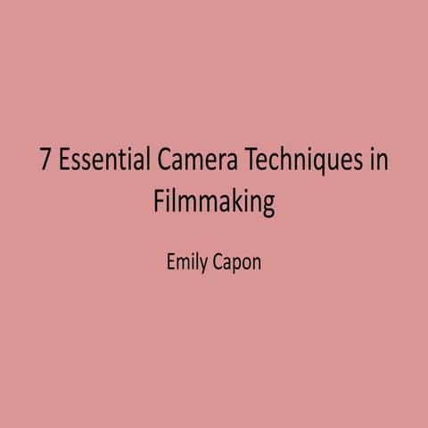 7 essential camera techniques in filmmaking