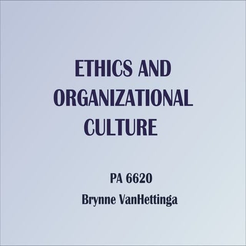 Organizational Culture and Ethics, Enron Case Study