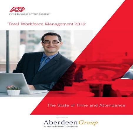 Total Workforce Management 2013: The State of Time and Attendance