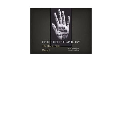 The Racial State Week 7: From theft to apology