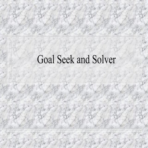 7 goal seek  and solver