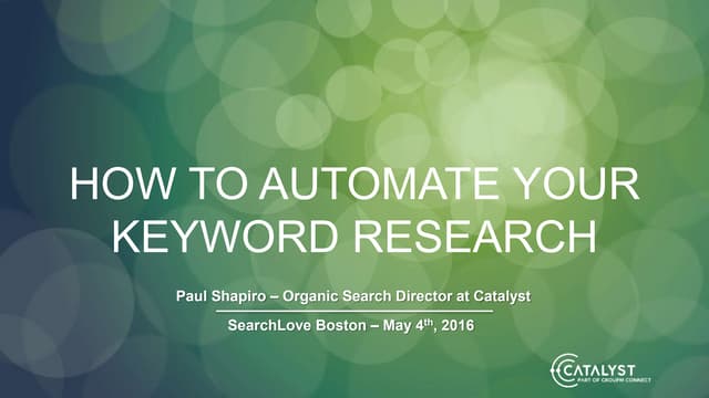 SearchLove Boston 2016 | Paul Shapiro | How to Automate Your Keyword Research