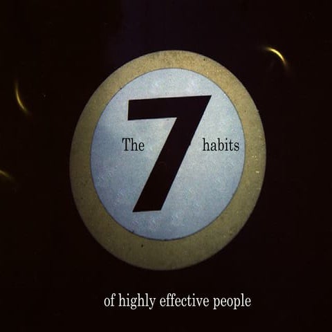 7habits of Highly Effective people