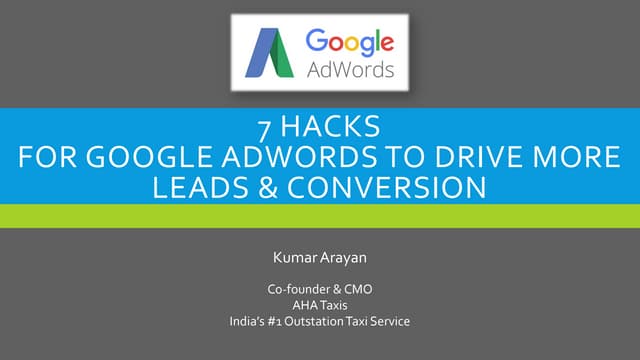 7 Hacks for Google AdWords to Driver More Leads & Conversion