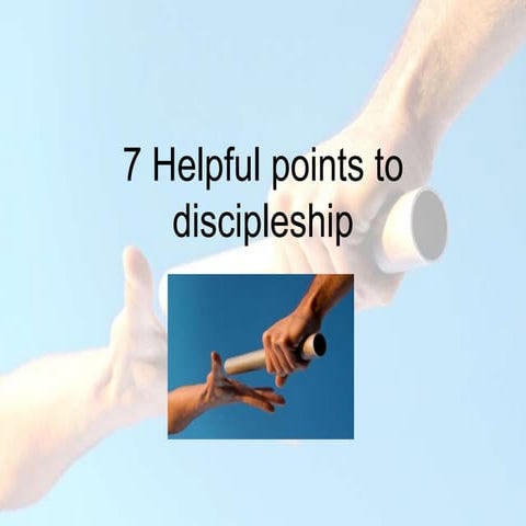 7 helpful points to discipleship | PPTX