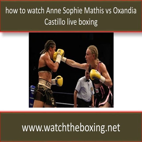 live boxing fight anne sophie mathis vs oxandia castillo 27 february ...