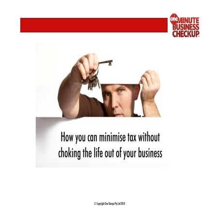How you can minimise tax without choking the life out of your business