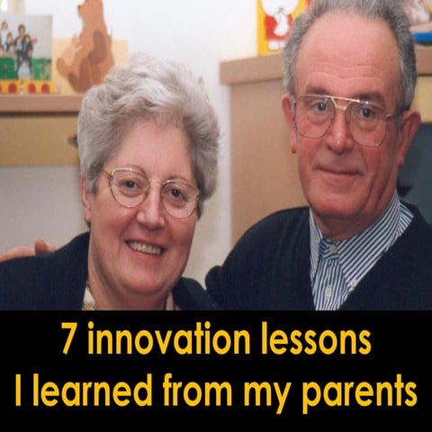 7 innovation lessons I learned from my parents