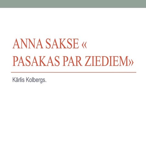 A.Sakse "Pasakas par ziediem". Kārlis K.