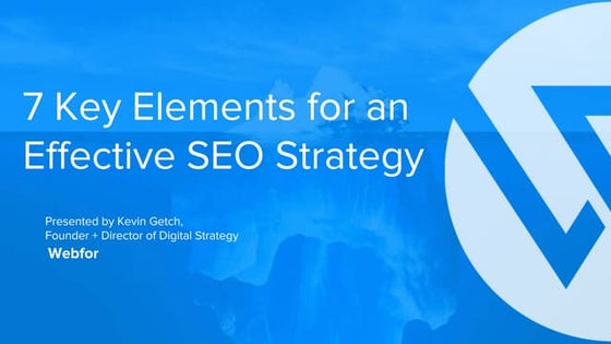 7 Key Elements for an Effective SEO Strategy - Webfor