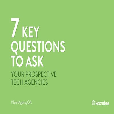 7 Key Questions to Ask Your Prospective Tech Agency
