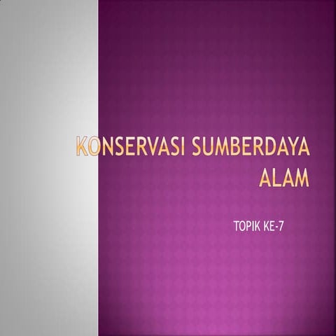 materi 7: konservasi sumberdaya alam